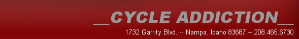 Cycle Addiction--Harley Service & Sales, Boise, Meridian, Nampa, Caldwell